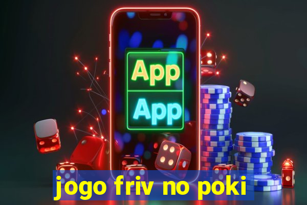 jogo friv no poki